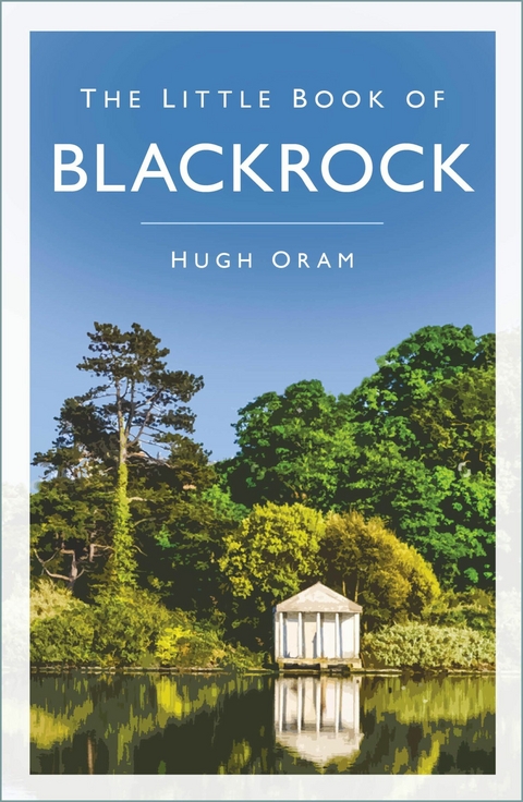 The Little Book of Blackrock -  Hugh Oram