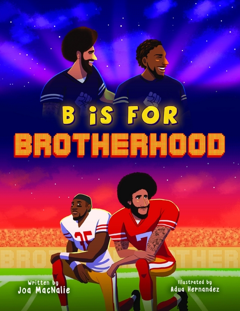 B Is For Brotherhood - Joa Macnalie