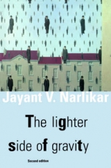 The Lighter Side of Gravity - Narlikar, Jayant Vishnu