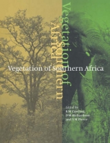 Vegetation of Southern Africa - Cowling, R. M.; Richardson, D. M.; Pierce, S. M.