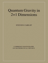 Quantum Gravity in 2+1 Dimensions - Carlip, Steven