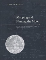 Mapping and Naming the Moon - Whitaker, Ewen A.