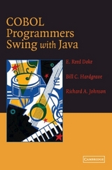 COBOL Programmers Swing with Java - Doke, E.Reed; Hardgrave, Bill C.; Johnson, Richard A.