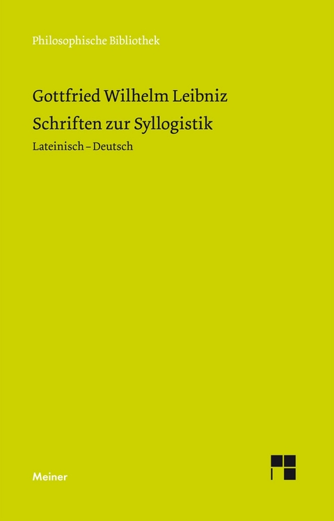 Schriften zur Syllogistik -  Gottfried Wilhelm Leibniz