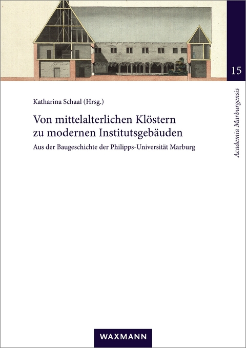 Von mittelalterlichen Klöstern zu modernen Institutsgebäuden - 