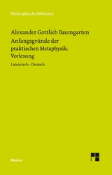 Anfangsgründe der praktischen Metaphysik -  Alexander Gottlieb Baumgarten