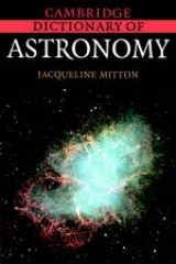 Cambridge Dictionary of Astronomy - Mitton, Jacqueline