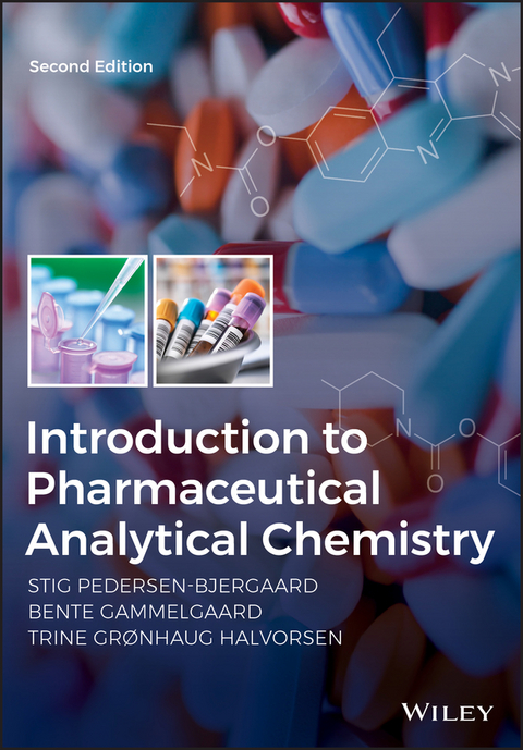 Introduction to Pharmaceutical Analytical Chemistry - Stig Pedersen-Bjergaard, Bente Gammelgaard, Trine G. Halvorsen