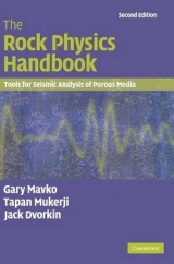 The Rock Physics Handbook - Mavko, Gary; Mukerji, Tapan; Dvorkin, Jack