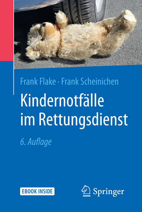 Kindernotfälle im Rettungsdienst - Frank Flake, Frank Scheinichen