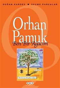 Ben Bir Ağacım - Orhan Pamuk