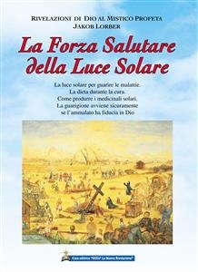 La Forza salutare della Luce Solare - Jakob Lorber