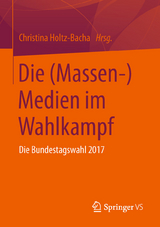 Die (Massen-)Medien im Wahlkampf - 