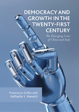 Democracy and Growth in the Twenty-first Century - Francesco Grillo, Raffaella Y. Nanetti