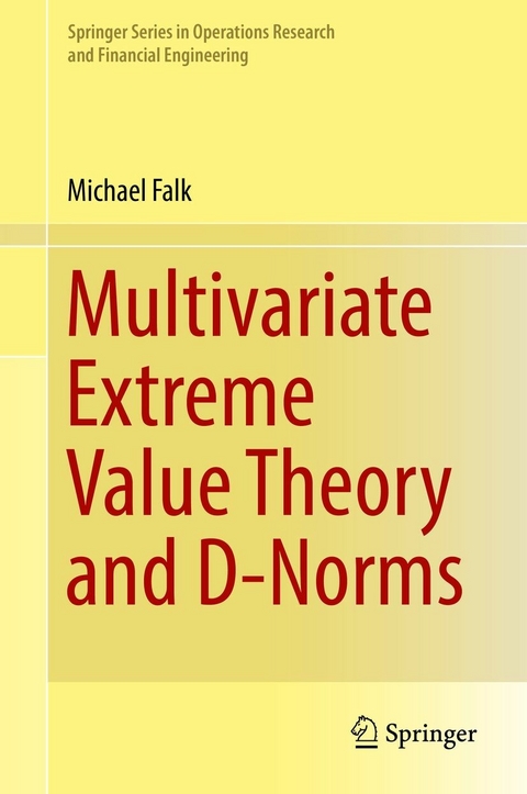 Multivariate Extreme Value Theory and D-Norms - Michael Falk