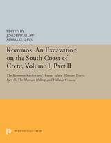 Kommos: An Excavation on the South Coast of Crete, Volume I, Part II - 