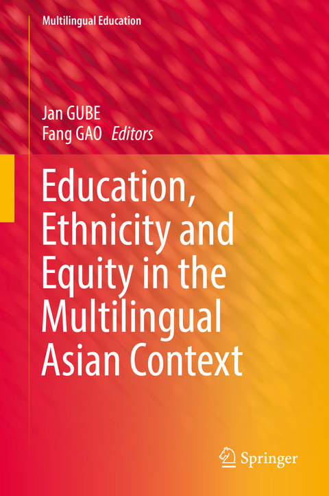 Education, Ethnicity and Equity in the Multilingual Asian Context - 