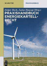 Praxishandbuch Energiekartellrecht - 