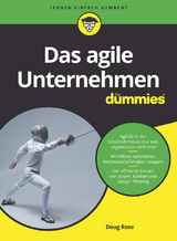 Das agile Unternehmen für Dummies - Doug Rose