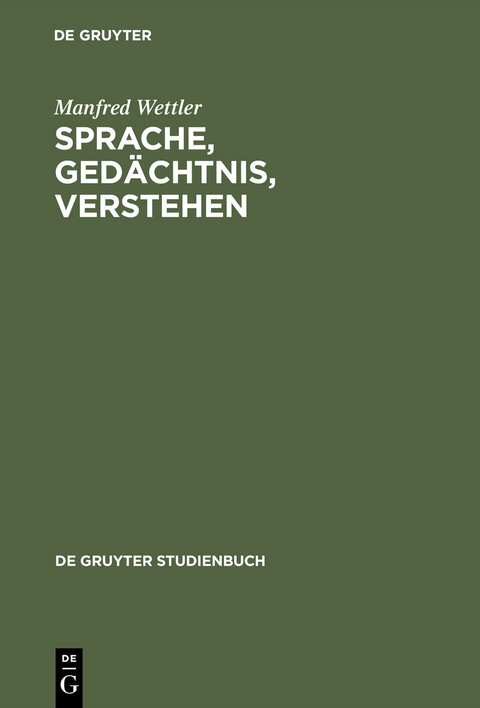 Sprache, Gedächtnis, Verstehen - Manfred Wettler