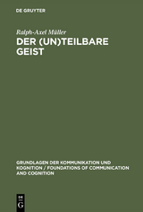 Der (un)teilbare Geist - Ralph-Axel Müller