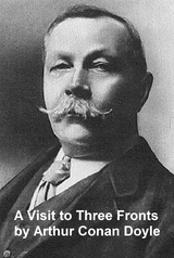 A Visit to Three Fronts - Sir Arthur Conan Doyle