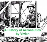 A History of Aeronautics - E. Charles Vivian