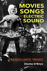 Movies, Songs, and Electric Sound -  Charles O'Brien