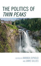 Politics of Twin Peaks - 