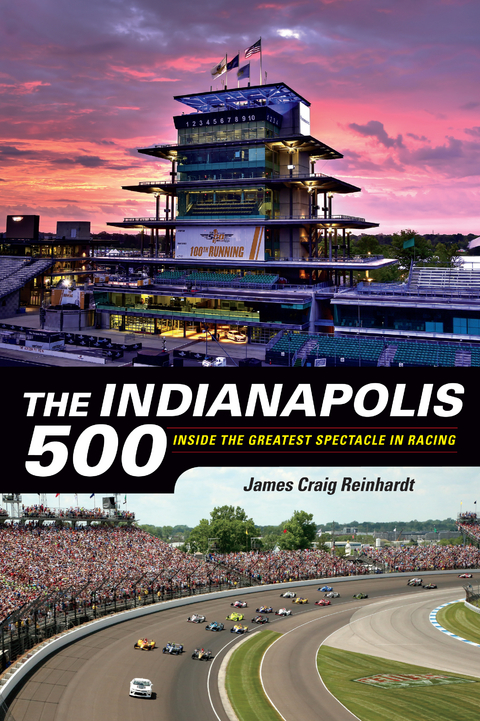 The Indianapolis 500 - J. Craig Reinhardt