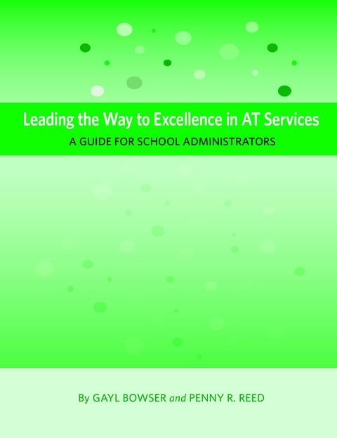 Leading the Way to Excellence in AT Services - Gayl Bowser, Penny R Reed