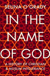 In the Name of God -  Selina O'Grady