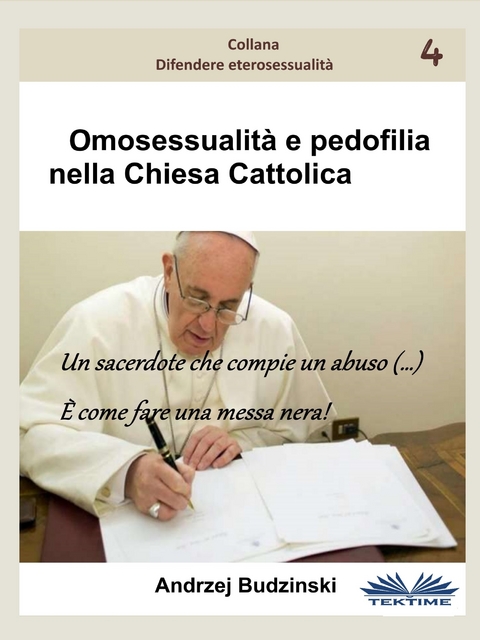 Omosessualità E Pedofilia  Nella Chiesa Cattolica - Andrzej Stanislaw Budzinski