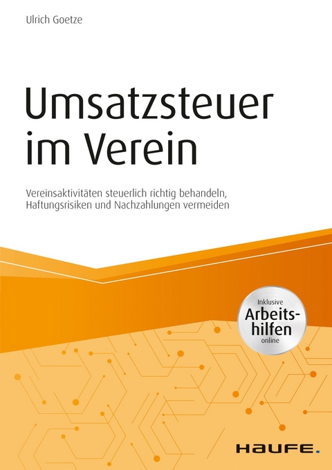 Umsatzsteuer im Verein - inkl. Arbeitshilfen online - Ulrich Goetze