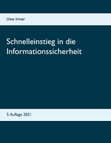 Schnelleinstieg in die Informationssicherheit -  Uwe Irmer