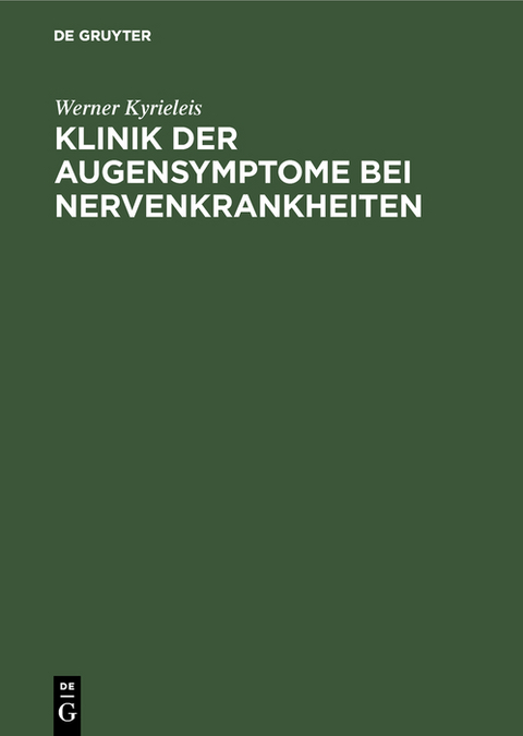 Klinik der Augensymptome bei Nervenkrankheiten - Werner Kyrieleis