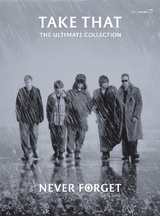 Never Forget: The Ultimate Collection - Take That