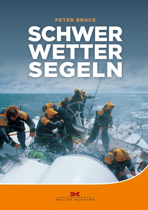 Schwerwettersegeln - Peter Bruce