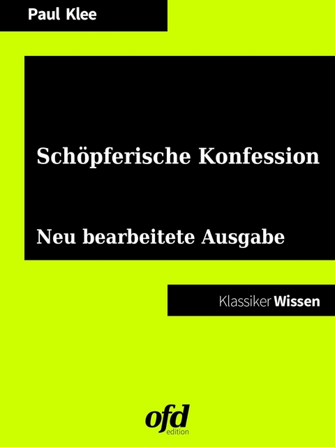 Schöpferische Konfession -  Paul Klee