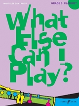 What Else Can I Play? Clarinet Grade 3 - 