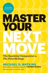 Master Your Next Move, with a New Introduction -  Michael D. Watkins