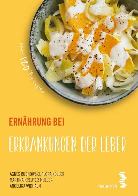 Ernährung bei Erkrankungen der Leber - Agnes Budnowski, Flora Koller, Martina Kreuter-Müller, Angelika Widhalm