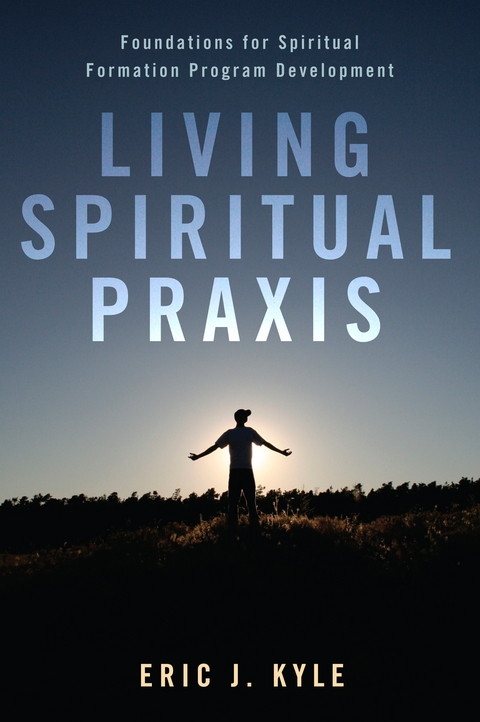 Living Spiritual Praxis -  Eric J. Kyle