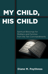 My Child, His Child - Diane M. Poythress