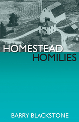 Homestead Homilies - Barry Blackstone