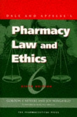 Dale and Applebe's Pharmacy Law and Ethics - Dale, J.R.; Appelbe, Dr Gordon E.