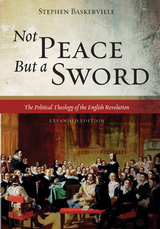 Not Peace But a Sword - Stephen Baskerville