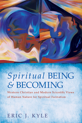 Spiritual Being & Becoming - Eric J. Kyle