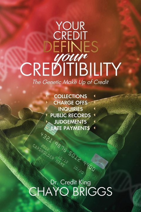 Your Credit Defines Your Creditibility -  Chayo Briggs