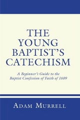 Young Baptist's Catechism -  Adam Murrell